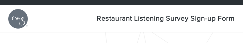 Restaurant Listening Survey Sign-up Form